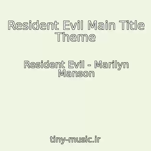 کاور آهنگ Resident Evil Main Title Theme از Resident Evil - Marilyn Manson