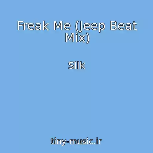 کاور آهنگ Freak Me (Jeep Beat Mix) از Silk