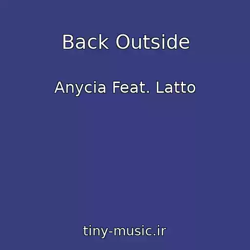 کاور آهنگ Back Outside از Anycia Feat. Latto