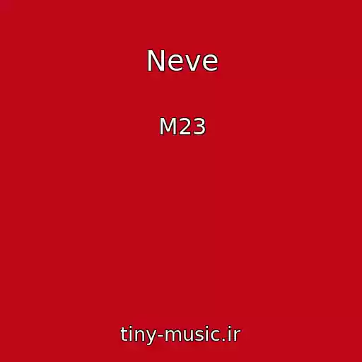 کاور آهنگ Neve از M23