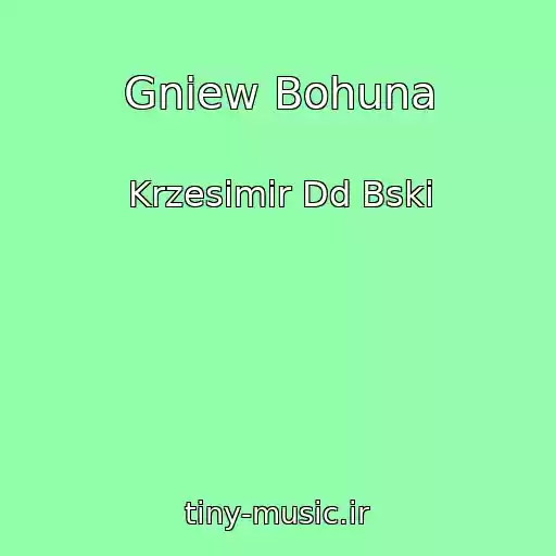 کاور آهنگ Gniew Bohuna از Krzesimir Dd Bski