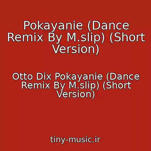 کاور آهنگ Pokayanie (Dance Remix By M.slip) (Short Version) از Otto Dix Pokayanie (Dance Remix By M.slip) (Short Version)