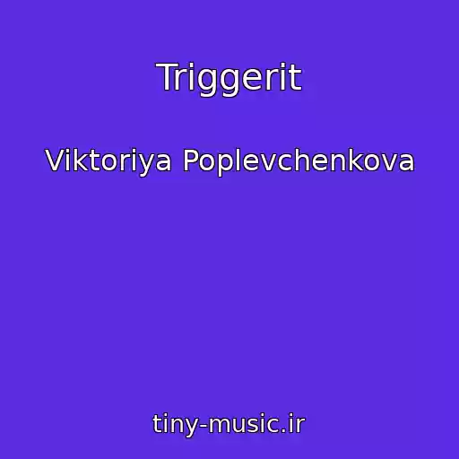 کاور آهنگ Triggerit از Viktoriya Poplevchenkova