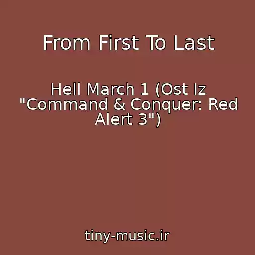 کاور آهنگ From First To Last از Hell March 1 (Ost Iz "Command & Conquer: Red Alert 3")