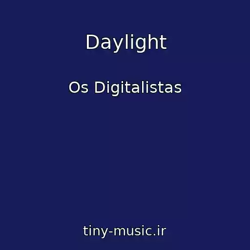 کاور آهنگ Daylight از Os Digitalistas