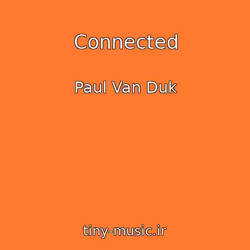 کاور آهنگ Connected از Paul Van Duk