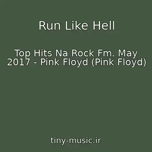 کاور آهنگ Run Like Hell از Top Hits Na Rock Fm. May 2017 - Pink Floyd (Pink Floyd)