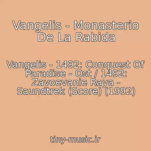 کاور آهنگ Vangelis - Monasterio De La Rabida از Vangelis - 1492: Conquest Of Paradise - Ost / 1492: Zavoevanie Raya - Saundtrek (Score) (1992)