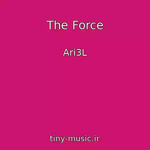 کاور آهنگ The Force از Ari3L