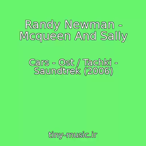 کاور آهنگ Randy Newman - Mcqueen And Sally از Cars - Ost / Tachki - Saundtrek (2006)