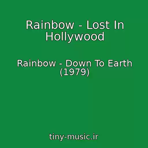 کاور آهنگ Rainbow - Lost In Hollywood از Rainbow - Down To Earth (1979)