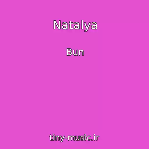 کاور آهنگ Natalya از Bun