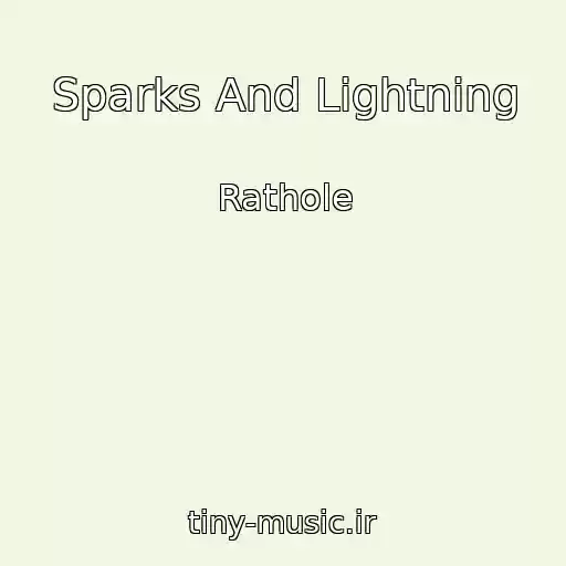 کاور آهنگ Sparks And Lightning از Rathole
