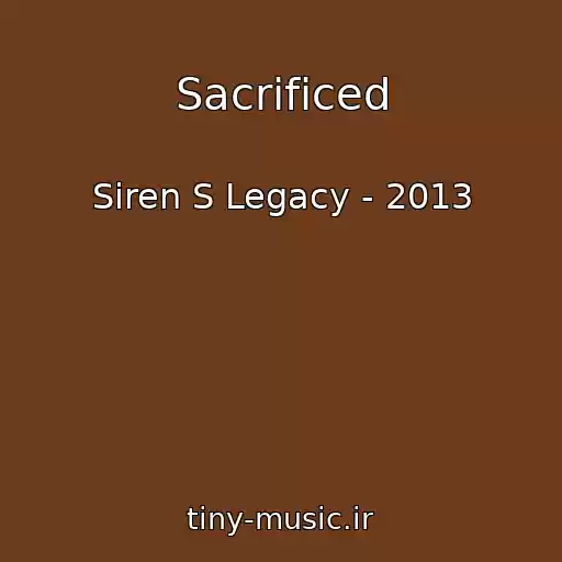کاور آهنگ Sacrificed از Siren S Legacy - 2013