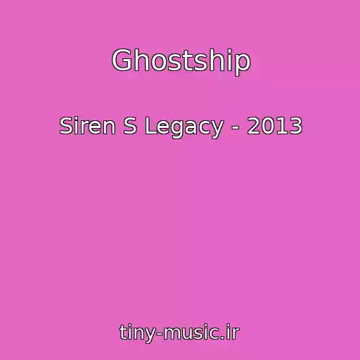 کاور آهنگ Ghostship از Siren S Legacy - 2013