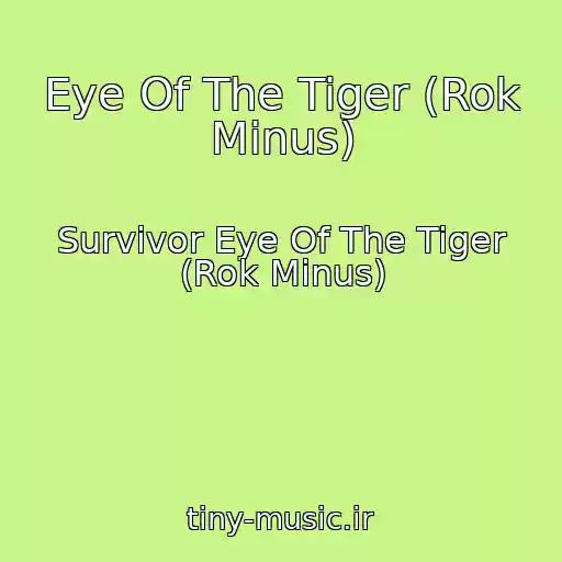 کاور آهنگ Eye Of The Tiger (Rok Minus) از Survivor Eye Of The Tiger (Rok Minus)