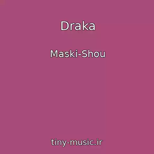 کاور آهنگ Draka از Maski-Shou