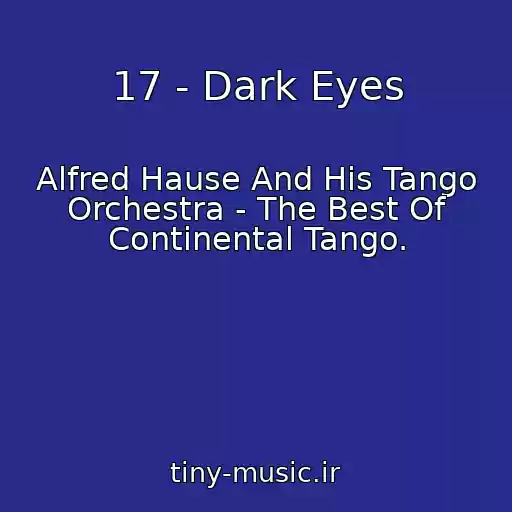 کاور آهنگ 17 - Dark Eyes از Alfred Hause And His Tango Orchestra - The Best Of Continental Tango.
