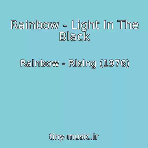 کاور آهنگ Rainbow - Light In The Black از Rainbow - Rising (1976)
