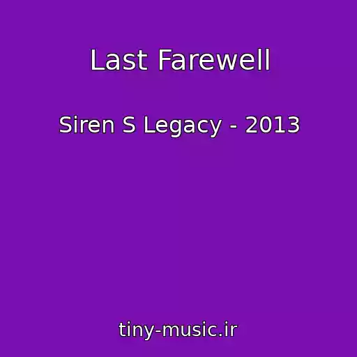 کاور آهنگ Last Farewell از Siren S Legacy - 2013