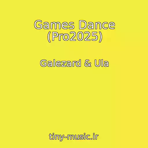کاور آهنگ Games Dance (Pro2025) از Galezard & Ula