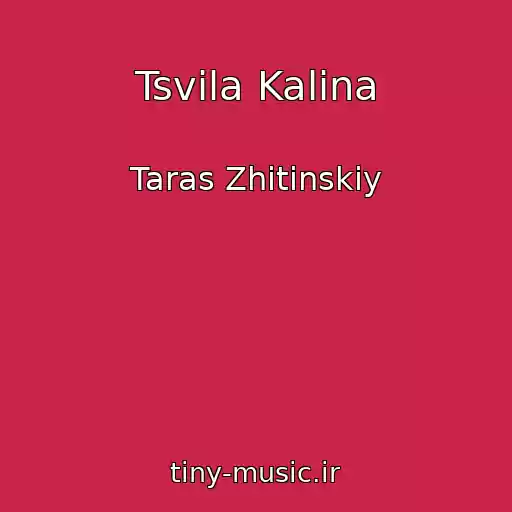 کاور آهنگ Tsvіla Kalina از Taras Zhitinskiy