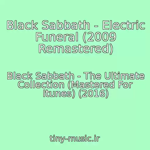 کاور آهنگ Black Sabbath - Electric Funeral (2009 Remastered) از Black Sabbath - The Ultimate Collection (Mastered For Itunes) (2016)