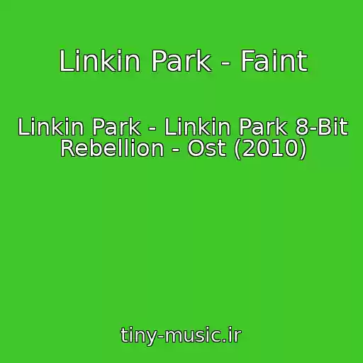کاور آهنگ Linkin Park - Faint از Linkin Park - Linkin Park 8-Bit Rebellion - Ost (2010)