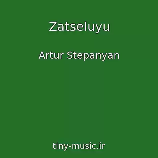 کاور آهنگ Zatseluyu از Artur Stepanyan