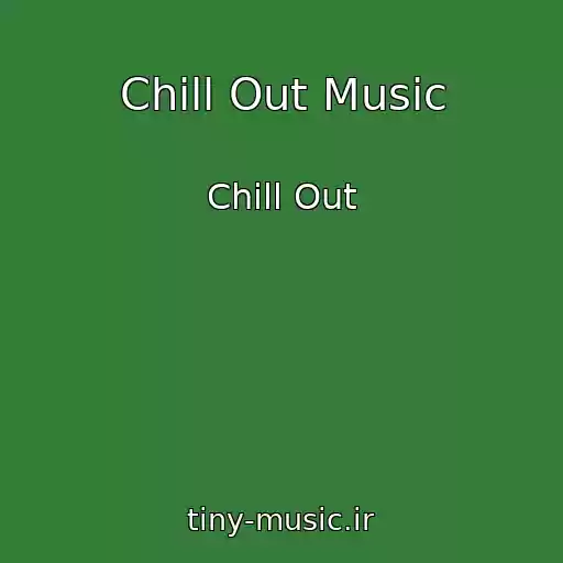 کاور آهنگ Chill Out Music از Chill Out
