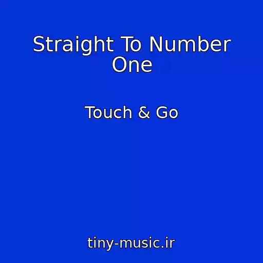 کاور آهنگ Straight To Number One از Touch & Go