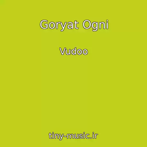 کاور آهنگ Goryat Ogni از Vudoo