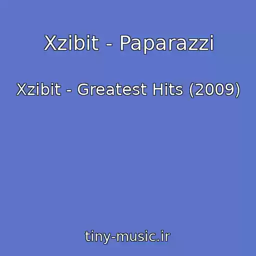 کاور آهنگ Xzibit - Paparazzi از Xzibit - Greatest Hits (2009)