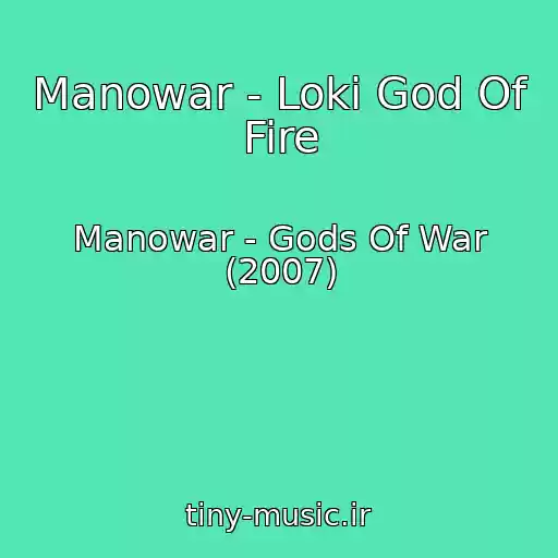 کاور آهنگ Manowar - Loki God Of Fire از Manowar - Gods Of War (2007)