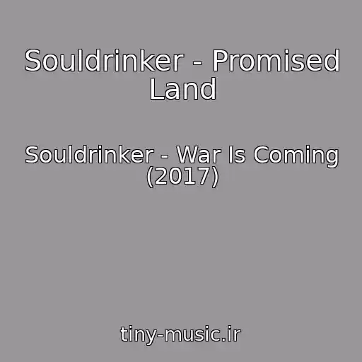 کاور آهنگ Souldrinker - Promised Land از Souldrinker - War Is Coming (2017)