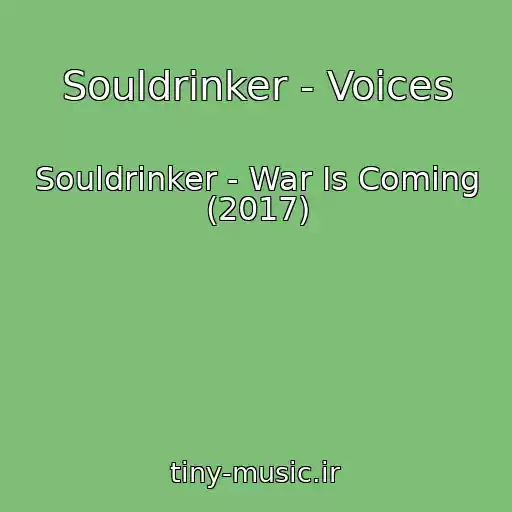 کاور آهنگ Souldrinker - Voices از Souldrinker - War Is Coming (2017)