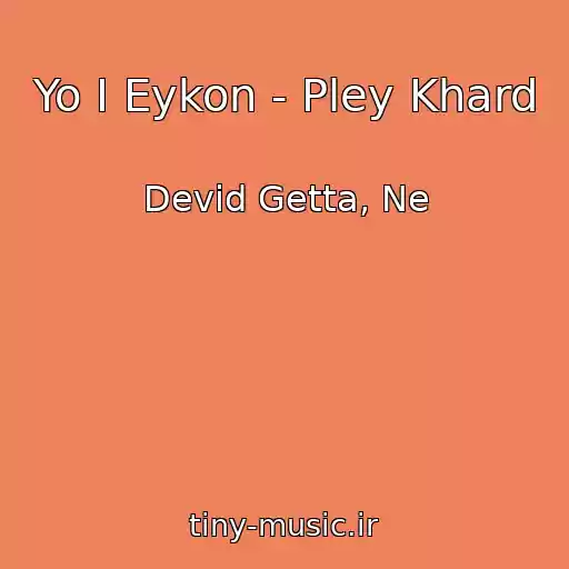 کاور آهنگ Yo I Eykon - Pley Khard از Devid Getta, Ne