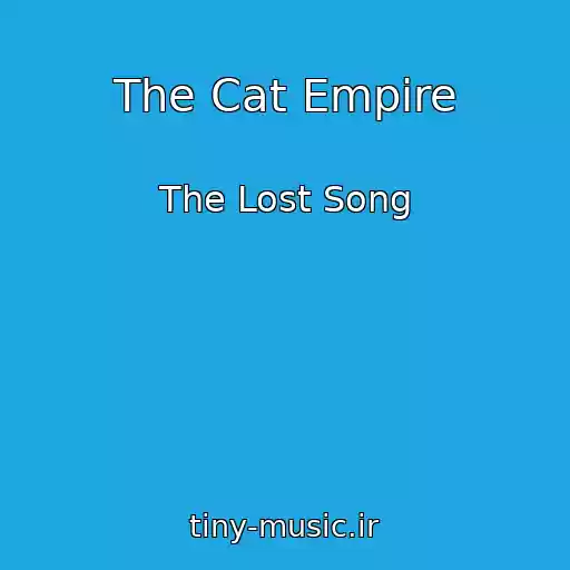 کاور آهنگ The Cat Empire از The Lost Song