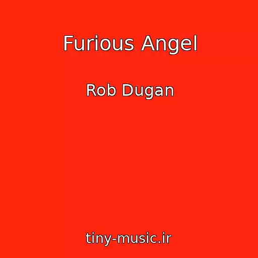 کاور آهنگ Furious Angel از Rob Dugan