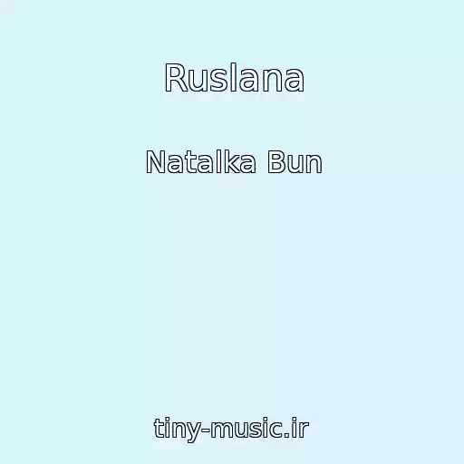 کاور آهنگ Ruslana از Natalka Bun