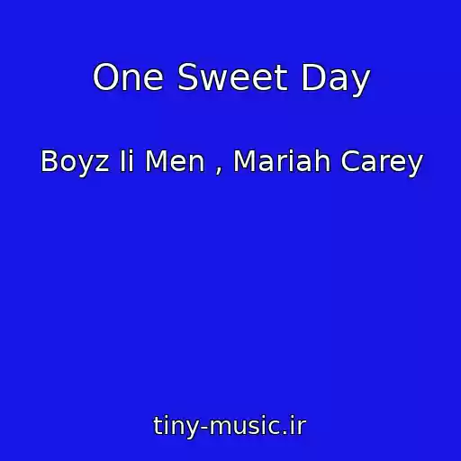 کاور آهنگ One Sweet Day از Boyz Ii Men , Mariah Carey