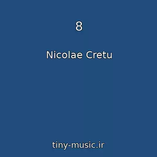 کاور آهنگ 8 از Nicolae Cretu