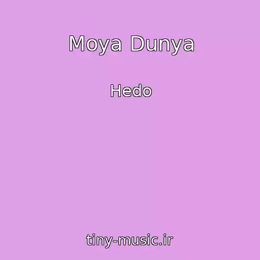 کاور آهنگ Moya Dunya از Hedo