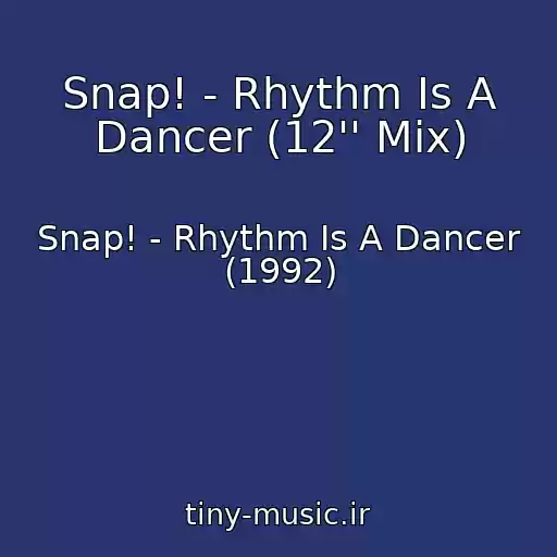 کاور آهنگ Snap! - Rhythm Is A Dancer (12'' Mix) از Snap! - Rhythm Is A Dancer (1992)