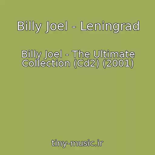 کاور آهنگ Billy Joel - Leningrad از Billy Joel - The Ultimate Collection (Cd2) (2001)