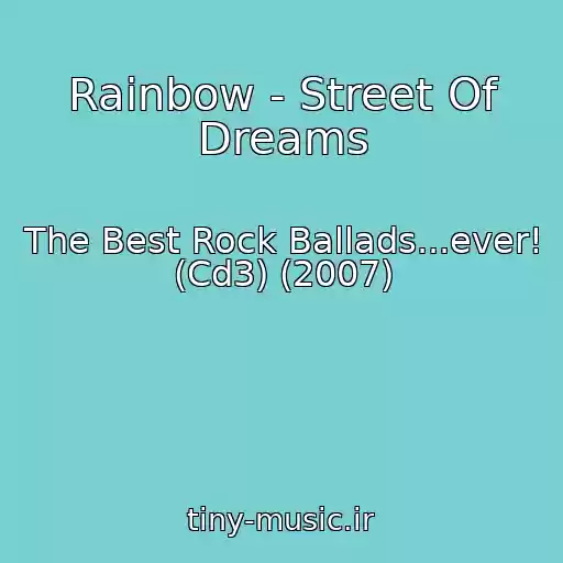 کاور آهنگ Rainbow - Street Of Dreams از The Best Rock Ballads...ever! (Cd3) (2007)
