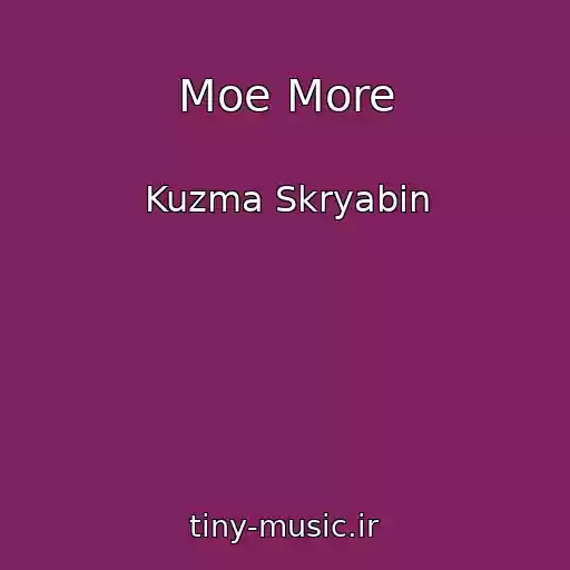 کاور آهنگ Moe More از Kuzma Skryabin
