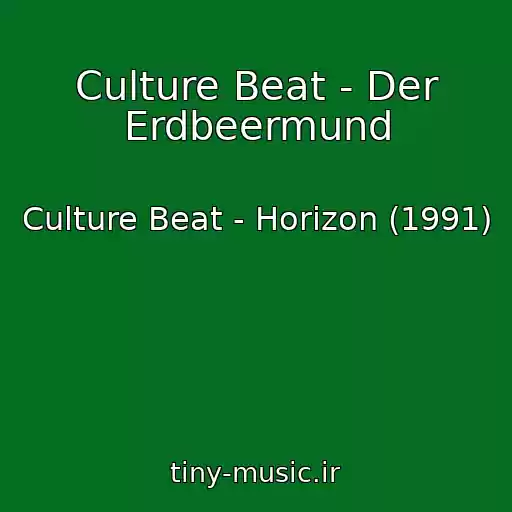 کاور آهنگ Culture Beat - Der Erdbeermund از Culture Beat - Horizon (1991)