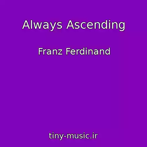 کاور آهنگ Always Ascending از Franz Ferdinand