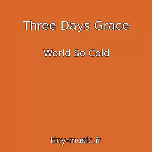 کاور آهنگ Three Days Grace از World So Cold